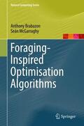 McGarraghy / Brabazon |  Foraging-Inspired Optimisation Algorithms | Buch |  Sack Fachmedien