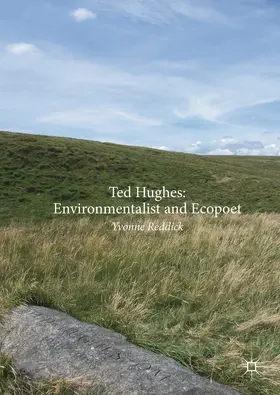 Reddick |  Ted Hughes: Environmentalist and Ecopoet | eBook | Sack Fachmedien