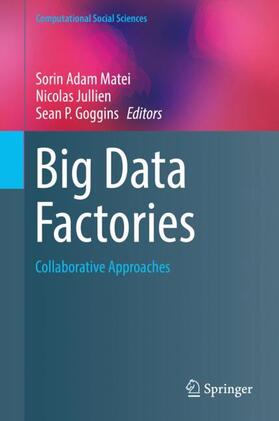 Matei / Jullien / Goggins | Big Data Factories | Buch | 978-3-319-59185-8 | sack.de