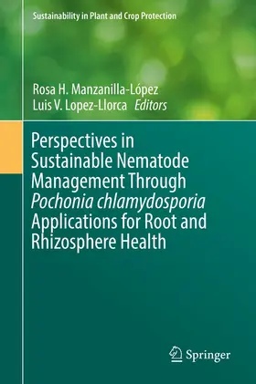 Manzanilla-López / Lopez-Llorca |  Perspectives in Sustainable Nematode Management Through Pochonia chlamydosporia Applications for Root and Rhizosphere Health | eBook | Sack Fachmedien