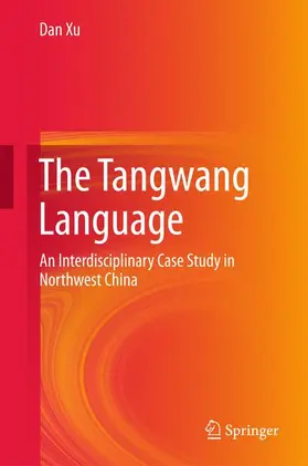 Xu |  The Tangwang Language | Buch |  Sack Fachmedien