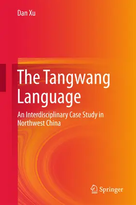 Xu |  The Tangwang Language | eBook | Sack Fachmedien