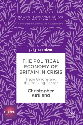 Kirkland |  The Political Economy of Britain in Crisis | Buch |  Sack Fachmedien