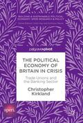 Kirkland |  The Political Economy of Britain in Crisis | Buch |  Sack Fachmedien