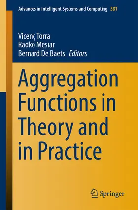 Torra / Mesiar / Baets |  Aggregation Functions in Theory and in Practice | eBook | Sack Fachmedien