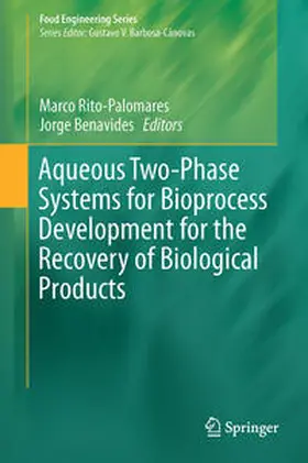 Rito-Palomares / Benavides |  Aqueous Two-Phase Systems for Bioprocess Development for the Recovery of Biological Products | Buch |  Sack Fachmedien