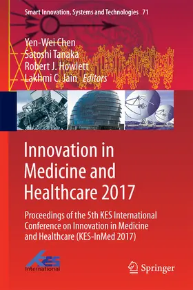 Chen / Tanaka / Howlett | Innovation in Medicine and Healthcare 2017 | E-Book | sack.de