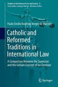 Vauthier Borges de Macedo |  Catholic and Reformed Traditions in International Law | Buch |  Sack Fachmedien