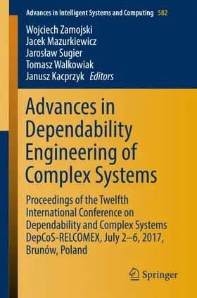 Zamojski / Mazurkiewicz / Sugier |  Advances in Dependability Engineering of Complex Systems | eBook | Sack Fachmedien
