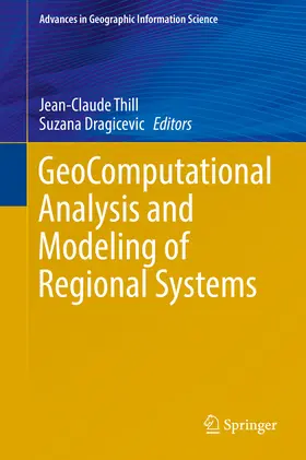 Thill / Dragicevic |  GeoComputational Analysis and Modeling of Regional Systems | eBook | Sack Fachmedien