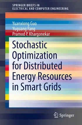 Guo / Fang / Khargonekar | Stochastic Optimization for Distributed Energy Resources in Smart Grids | E-Book | www.sack.de