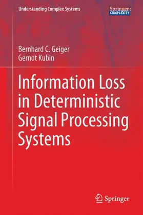 Kubin / Geiger |  Information Loss in Deterministic Signal Processing Systems | Buch |  Sack Fachmedien