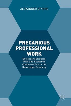 Styhre | Precarious Professional Work | Buch | 978-3-319-59565-8 | sack.de