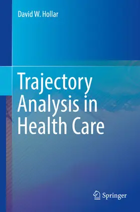 Hollar | Trajectory Analysis in Health Care | E-Book | www.sack.de