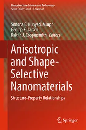Hunyadi Murph / Coopersmith / Larsen |  Anisotropic and Shape-Selective Nanomaterials | Buch |  Sack Fachmedien