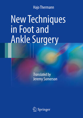 Thermann | New Techniques in Foot and Ankle Surgery | E-Book | sack.de