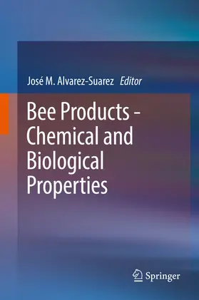 Alvarez-Suarez | Bee Products - Chemical and Biological Properties | E-Book | www.sack.de