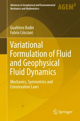 Badin / Crisciani |  Variational Formulation of Fluid and Geophysical Fluid Dynamics | eBook | Sack Fachmedien