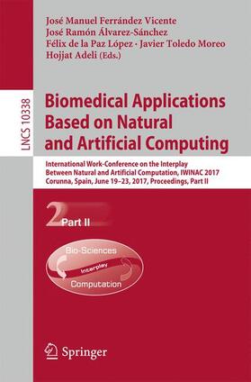 Ferrández Vicente / Álvarez-Sánchez / Adeli |  Biomedical Applications Based on Natural and Artificial Computing | Buch |  Sack Fachmedien