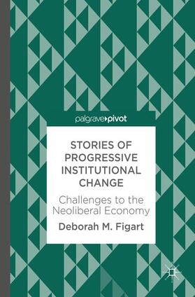 Figart | Stories of Progressive Institutional Change | Buch | 978-3-319-59778-2 | sack.de
