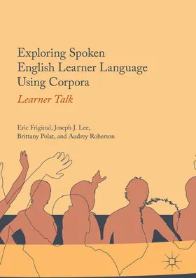 Friginal / Lee / Polat | Exploring Spoken English Learner Language Using Corpora | E-Book | www.sack.de