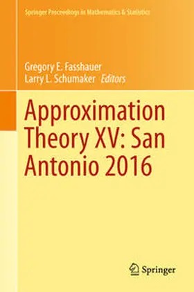 Schumaker / Fasshauer |  Approximation Theory XV: San Antonio 2016 | Buch |  Sack Fachmedien