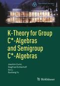 Cuntz / Yu / Echterhoff |  K-Theory for Group C*-Algebras and Semigroup C*-Algebras | Buch |  Sack Fachmedien
