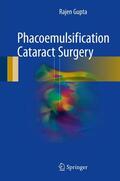 Gupta |  Phacoemulsification Cataract Surgery | Buch |  Sack Fachmedien