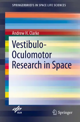 Clarke |  Vestibulo-Oculomotor Research in Space | eBook | Sack Fachmedien