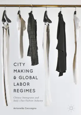 Ceccagno | City Making and Global Labor Regimes | E-Book | www.sack.de
