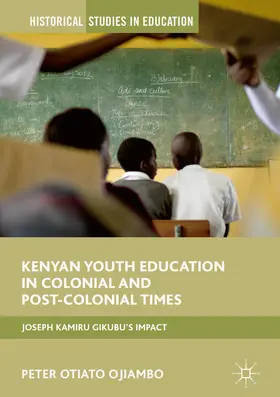 Ojiambo |  Kenyan Youth Education in Colonial and Post-Colonial Times | eBook | Sack Fachmedien
