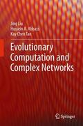 Liu / Tan / Abbass |  Evolutionary Computation and Complex Networks | Buch |  Sack Fachmedien