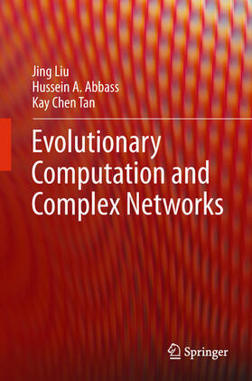 Liu / Abbass / Tan | Evolutionary Computation and Complex Networks | E-Book | sack.de