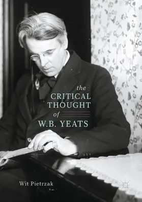 Pietrzak | The Critical Thought of W. B. Yeats | E-Book | www.sack.de