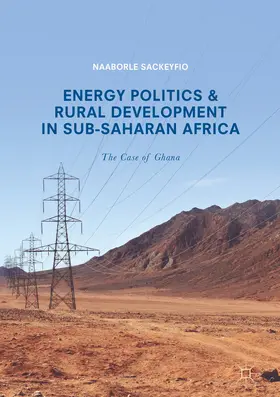 Sackeyfio | Energy Politics and Rural Development in Sub-Saharan Africa | E-Book | www.sack.de