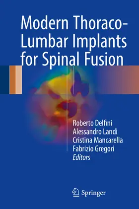 Delfini / Landi / Mancarella |  Modern Thoraco-Lumbar Implants for Spinal Fusion | eBook | Sack Fachmedien