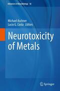 Costa / Aschner |  Neurotoxicity of Metals | Buch |  Sack Fachmedien