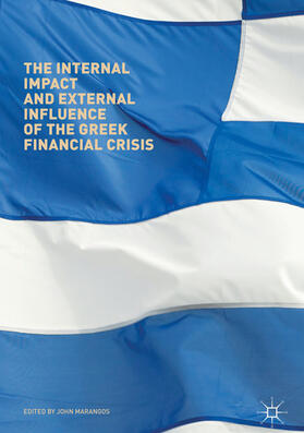 Marangos | The Internal Impact and External Influence of the Greek Financial Crisis | E-Book | sack.de