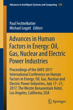 Fechtelkotter / Legatt |  Advances in Human Factors in Energy: Oil, Gas, Nuclear and Electric Power Industries | eBook | Sack Fachmedien