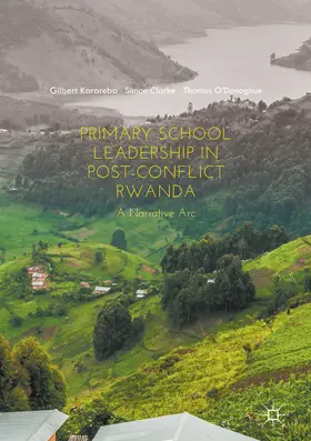 Karareba / Clarke / O'Donoghue |  Primary School Leadership in Post-Conflict Rwanda | eBook | Sack Fachmedien