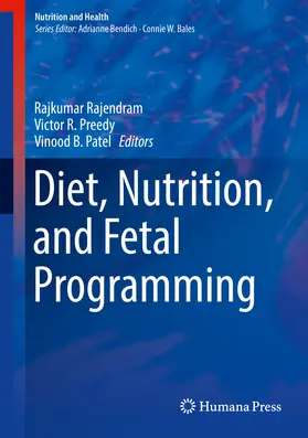 Rajendram / Preedy / Patel |  Diet, Nutrition, and Fetal Programming | eBook | Sack Fachmedien