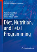 Rajendram / Preedy / Patel |  Diet, Nutrition, and Fetal Programming | eBook | Sack Fachmedien