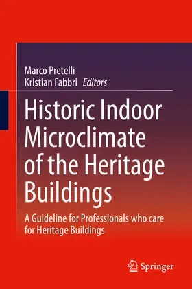 Pretelli / Fabbri |  Historic Indoor Microclimate of the Heritage Buildings | eBook | Sack Fachmedien