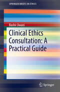 Jiwani |  Clinical Ethics Consultation: A Practical Guide | eBook | Sack Fachmedien