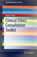 Jiwani |  Clinical Ethics Consultation Toolkit | Buch |  Sack Fachmedien