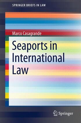 Casagrande |  Seaports in International Law | Buch |  Sack Fachmedien