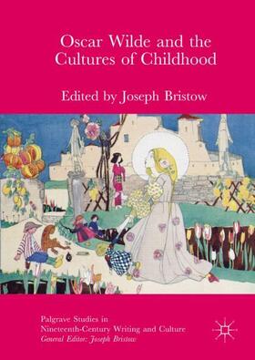 Bristow | Oscar Wilde and the Cultures of Childhood | Buch | 978-3-319-60410-7 | sack.de