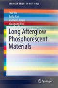 Wu / Pan / Chen |  Long Afterglow Phosphorescent Materials | eBook | Sack Fachmedien