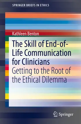 Benton |  The Skill of End-of-Life Communication for Clinicians | eBook | Sack Fachmedien