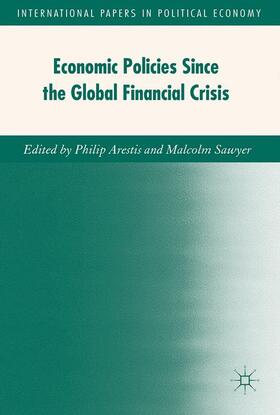 Sawyer / Arestis |  Economic Policies since the Global Financial Crisis | Buch |  Sack Fachmedien